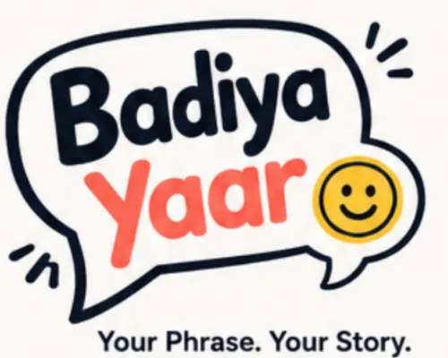 Badiya Yaar — Your Phrase. Your Story.